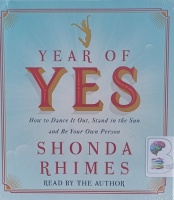 Year of Yes written by Shonda Rhimes performed by Shonda Rhimes on Audio CD (Unabridged)